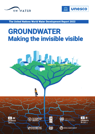Groundwater: Making the invisible visible - The 2022 World Water Development Report